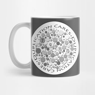 Duplication Cares Grayscale Mug